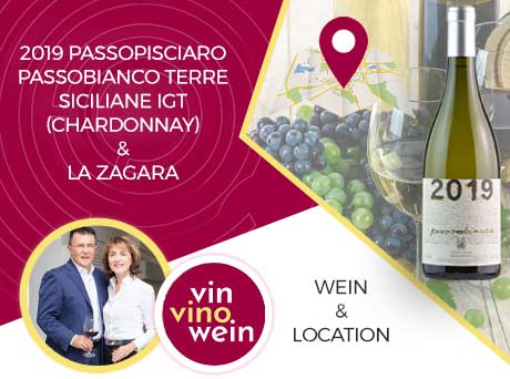 WEIN & LOCATION 2019 Passopisciaro Passobianco Terre Siciliane IGT (Chardonnay) & La Zagara